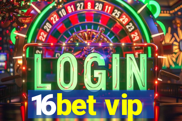 16bet vip